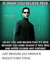 Is what you believe true